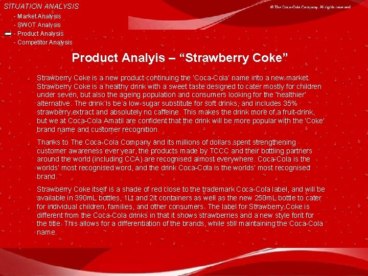 SITUATION ANALYSIS - Market Analysis - SWOT Analysis - Product Analysis - Competitor Analysis