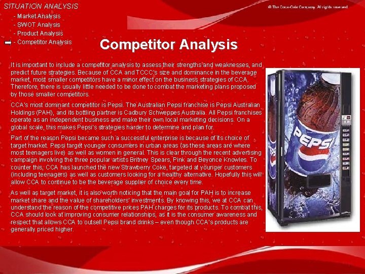 SITUATION ANALYSIS - Market Analysis - SWOT Analysis - Product Analysis - Competitor Analysis