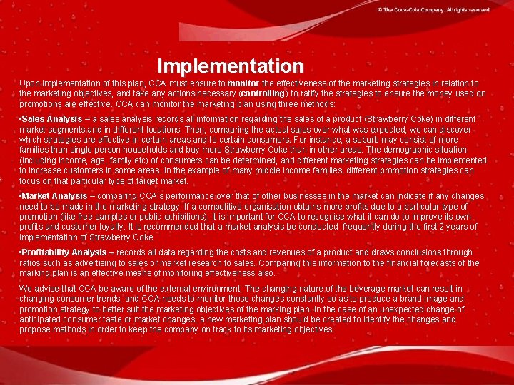 Implementation Upon implementation of this plan, CCA must ensure to monitor the effectiveness of