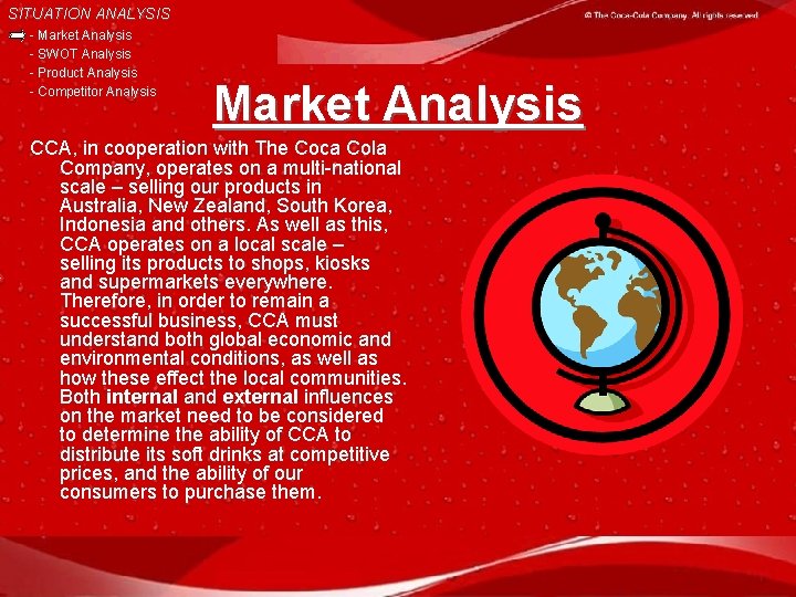 SITUATION ANALYSIS - Market Analysis - SWOT Analysis - Product Analysis - Competitor Analysis