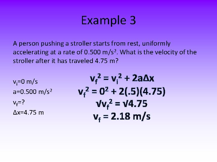 Example 3 A person pushing a stroller starts from rest, uniformly accelerating at a
