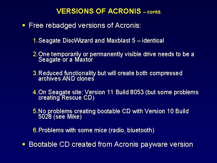 VERSIONS OF ACRONIS – contd. Free rebadged versions of Acronis: 1. Seagate Disc. Wizard
