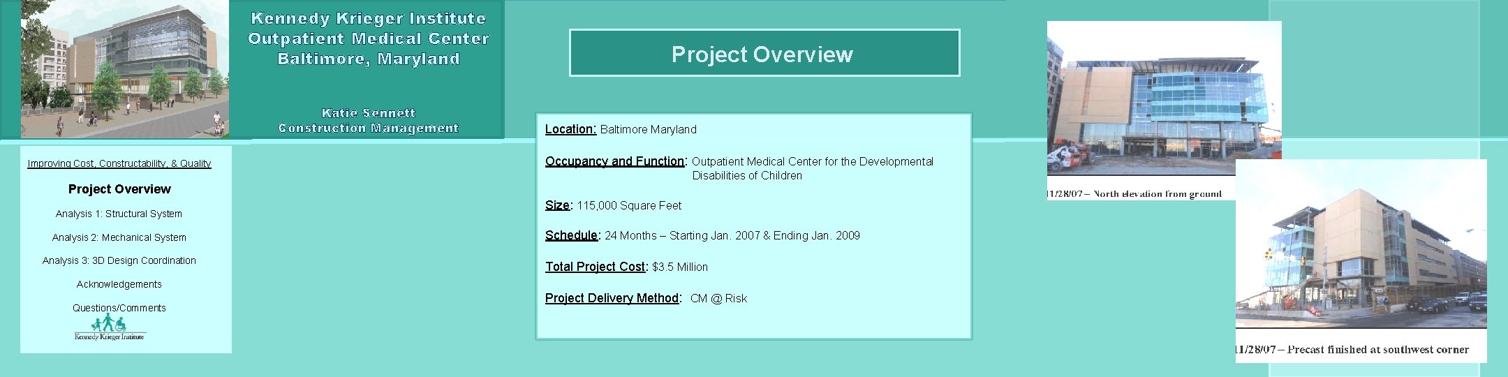 Kennedy Krieger Institute Outpatient Medical Center Baltimore, Maryland Katie Sennett Construction Management Improving Cost,