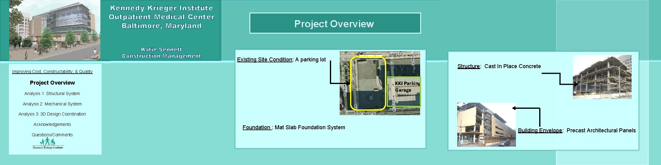 Kennedy Krieger Institute Outpatient Medical Center Baltimore, Maryland Katie Sennett Construction Management Project Overview