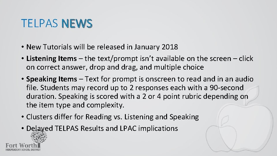 TELPAS NEWS • New Tutorials will be released in January 2018 • Listening Items