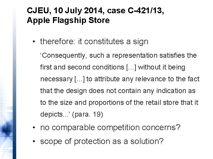 CJEU, 10 July 2014, case C-421/13, Apple Flagship Store • therefore: it constitutes a