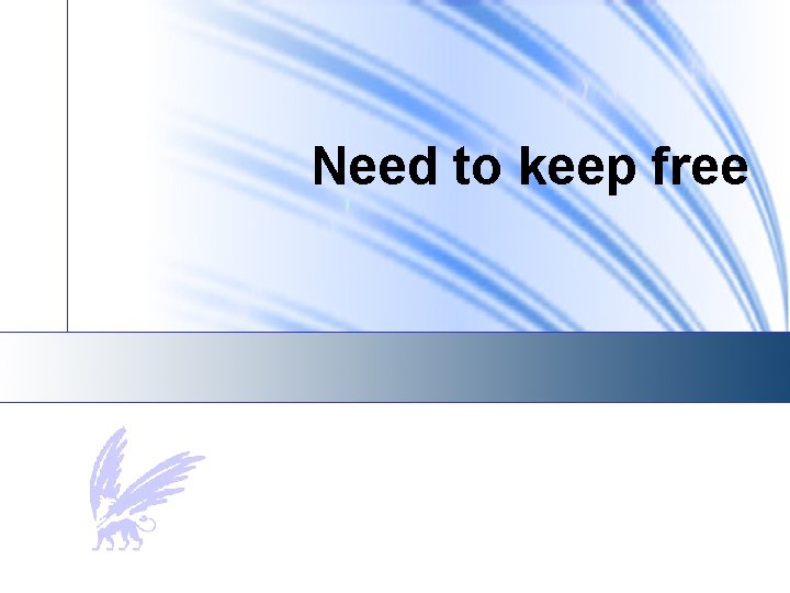 Need to keep free 