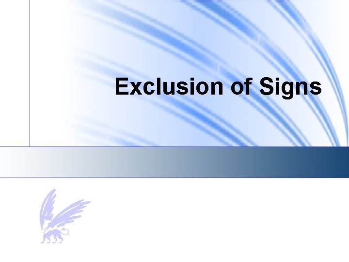 Exclusion of Signs 