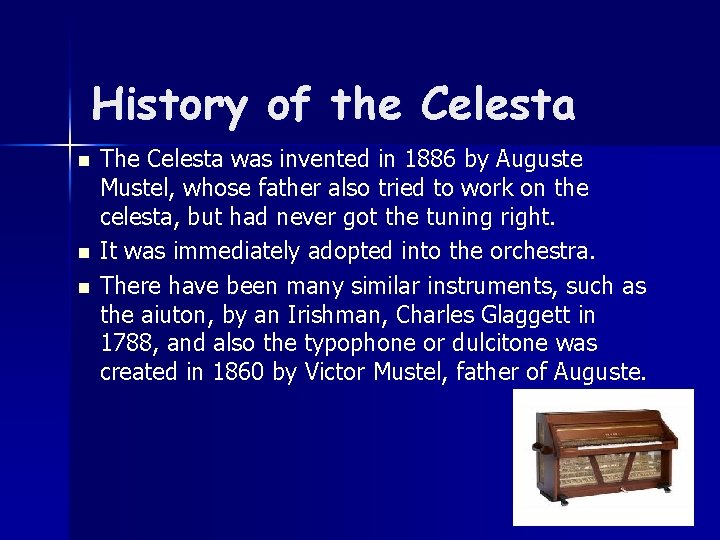 History of the Celesta n n n The Celesta was invented in 1886 by