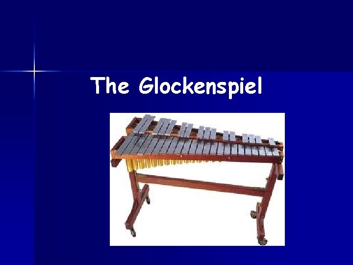 The Glockenspiel 