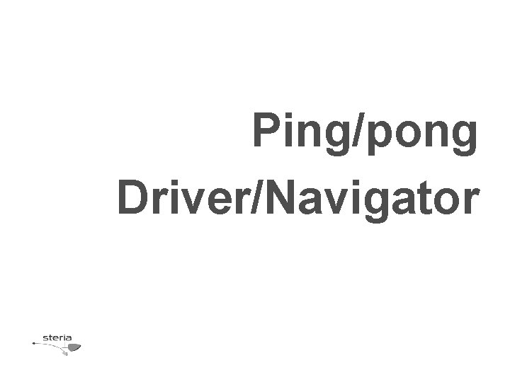 Ping/pong Driver/Navigator 