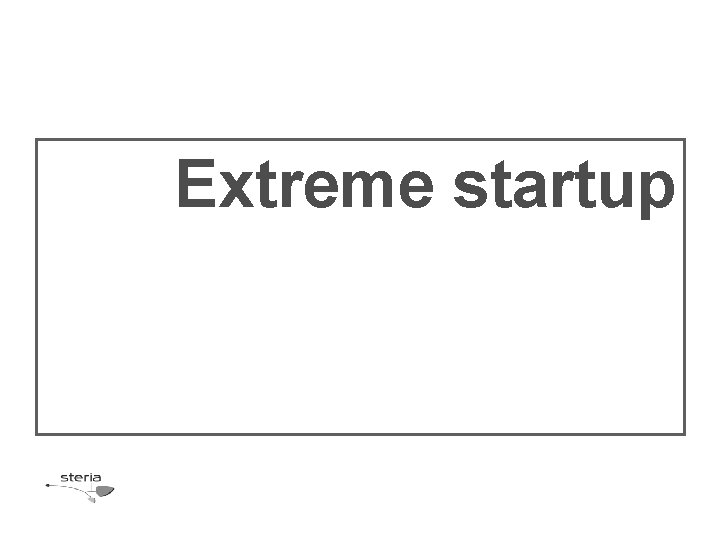 Extreme startup 