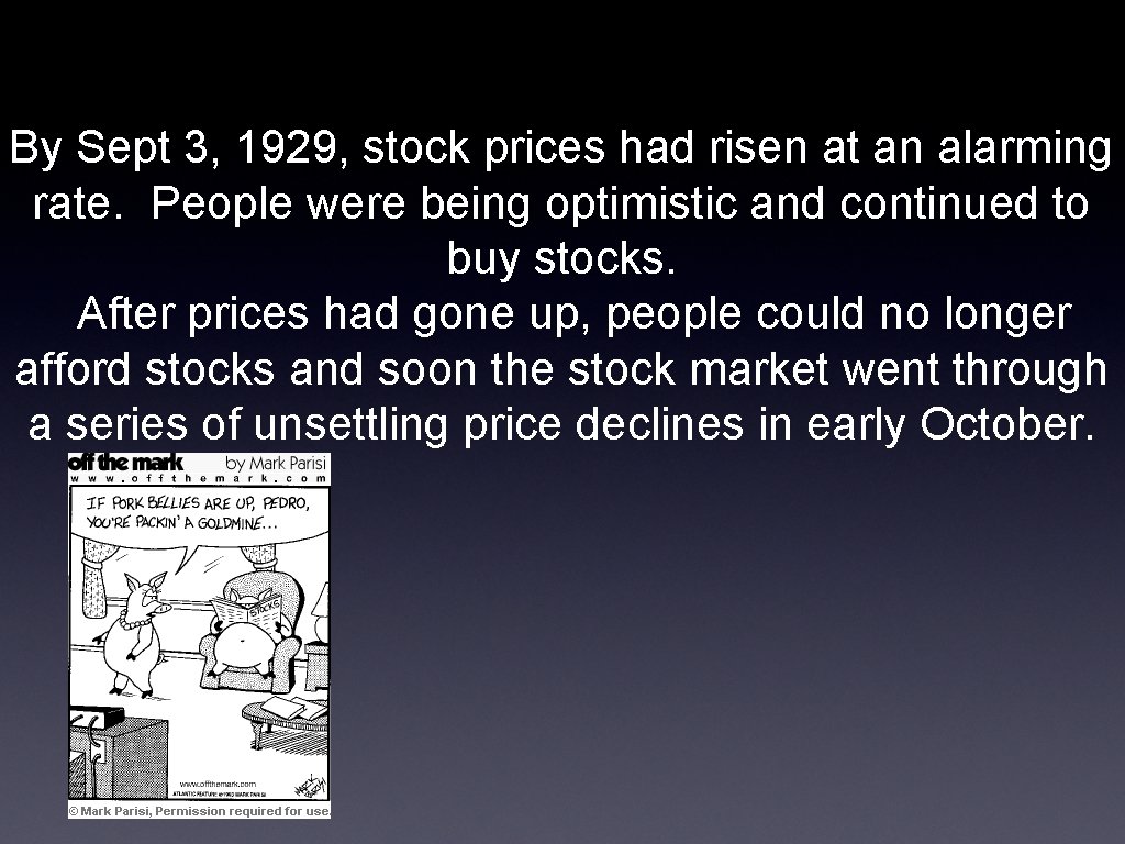 By Sept 3, 1929, stock prices had risen at an alarming rate. People were