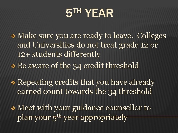 TH 5 YEAR v Make sure you are ready to leave. Colleges and Universities
