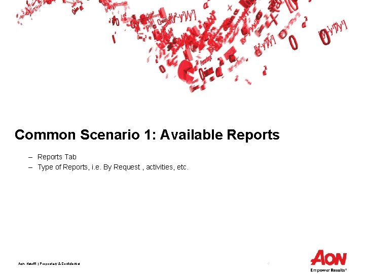 Common Scenario 1: Available Reports – Reports Tab – Type of Reports, i. e.