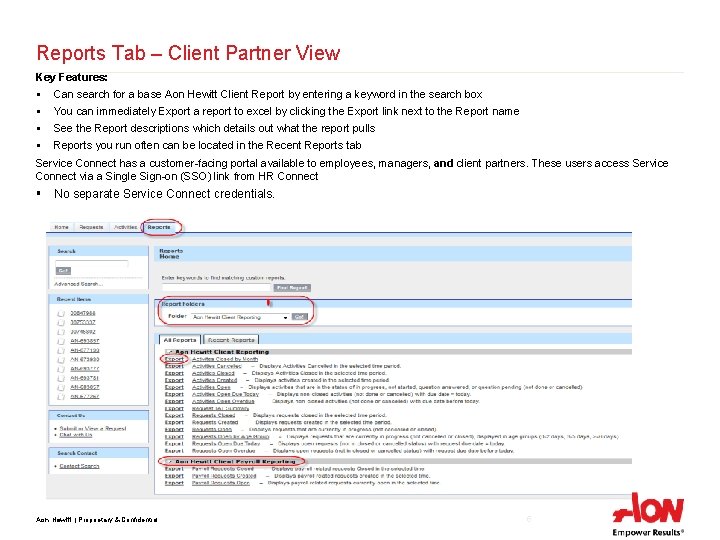 Reports Tab – Client Partner View Key Features: § Can search for a base