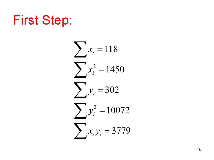 First Step: 16 First Step: 16
