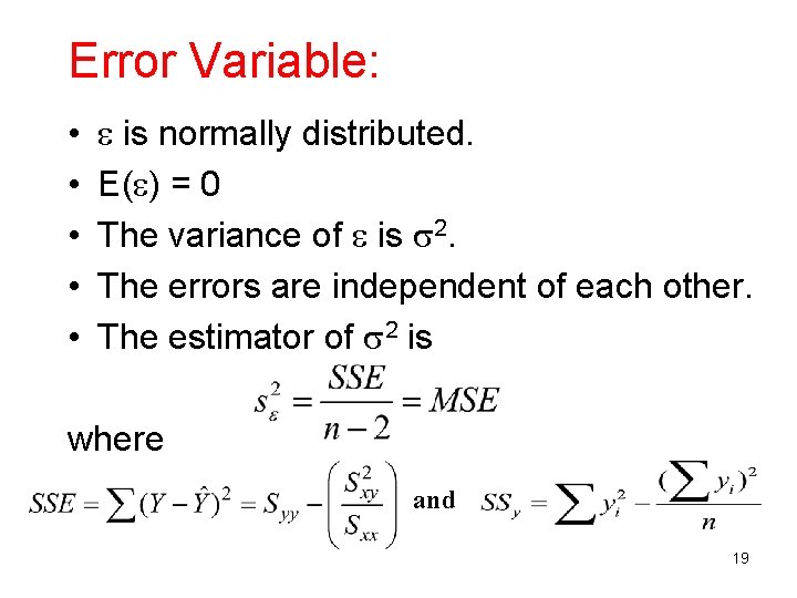 Error Variable: • • • is normally distributed. E( ) = 0 The variance Error Variable: • • • is normally distributed. E( ) = 0 The variance