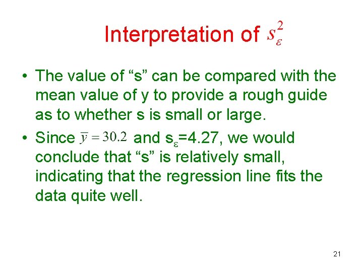 Interpretation of • The value of “s” can be compared with the mean value Interpretation of • The value of “s” can be compared with the mean value