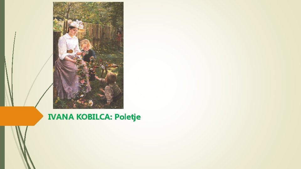 IVANA KOBILCA: Poletje 