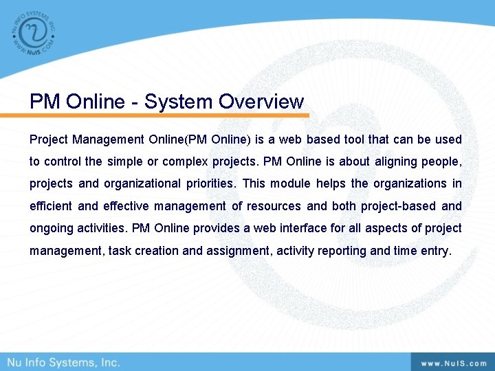 PM Online - System Overview Project Management Online(PM Online) is a web based tool PM Online - System Overview Project Management Online(PM Online) is a web based tool