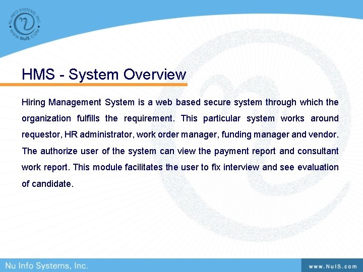 HMS - System Overview Hiring Management System is a web based secure system through HMS - System Overview Hiring Management System is a web based secure system through