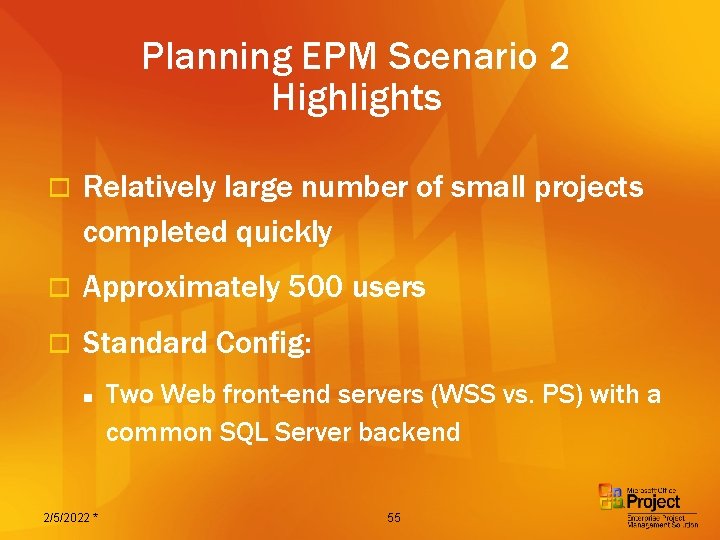 Planning EPM Scenario 2 Highlights o Relatively large number of small projects completed quickly