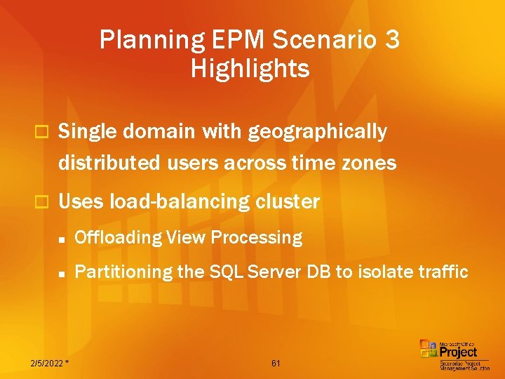 Planning EPM Scenario 3 Highlights o Single domain with geographically distributed users across time