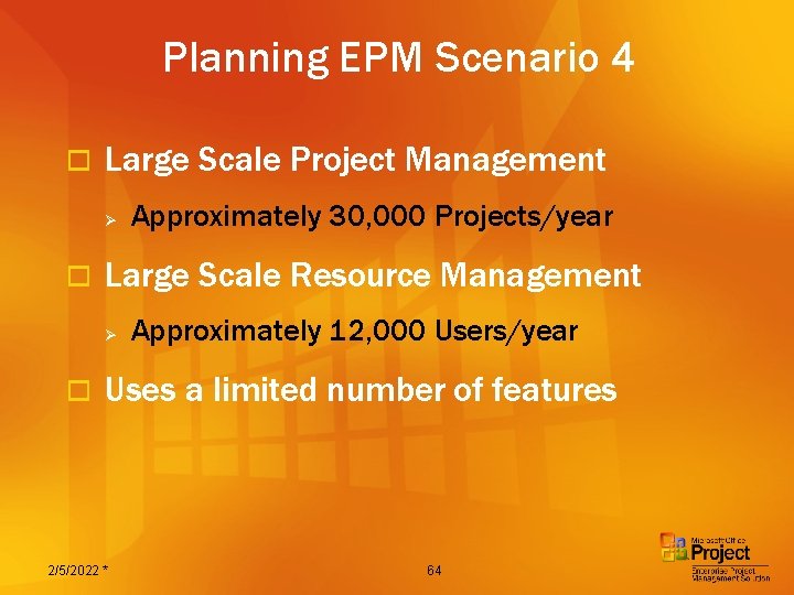 Planning EPM Scenario 4 o Large Scale Project Management Ø o Large Scale Resource
