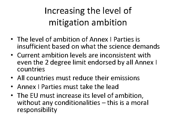Increasing the level of mitigation ambition • The level of ambition of Annex I
