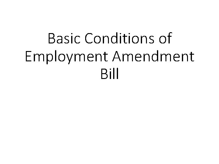 Basic Conditions of Employment Amendment Bill 