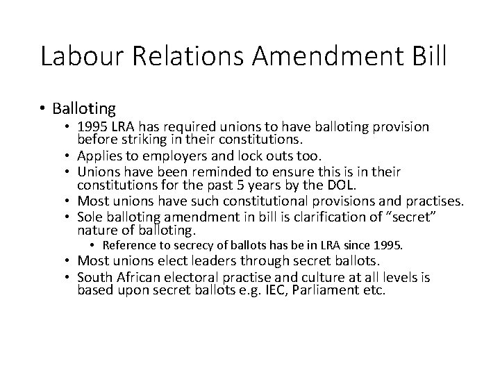 Labour Relations Amendment Bill • Balloting • 1995 LRA has required unions to have