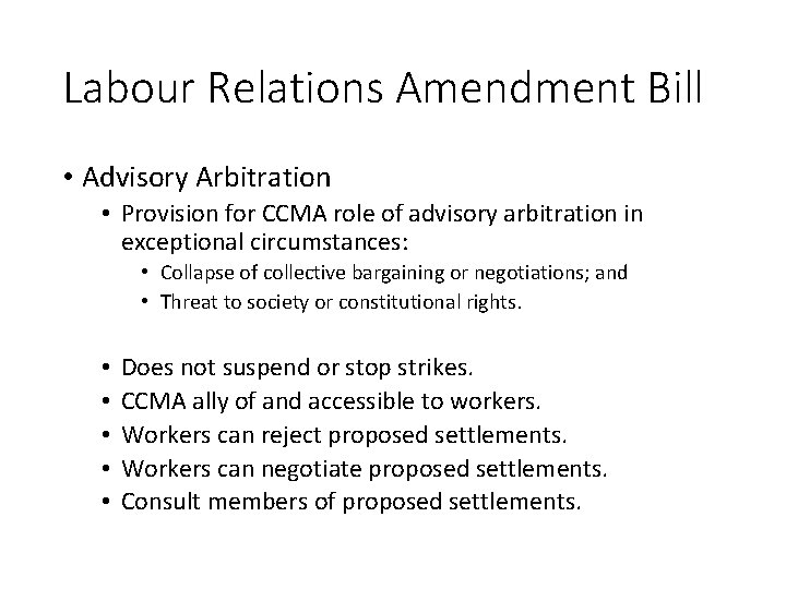 Labour Relations Amendment Bill • Advisory Arbitration • Provision for CCMA role of advisory
