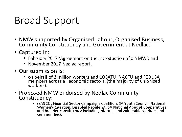 Broad Support • NMW supported by Organised Labour, Organised Business, Community Constituency and Government