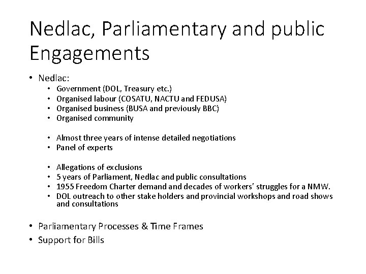 Nedlac, Parliamentary and public Engagements • Nedlac: • • Government (DOL, Treasury etc. )