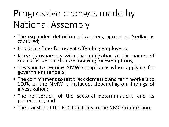 Progressive changes made by National Assembly • The expanded definition of workers, agreed at