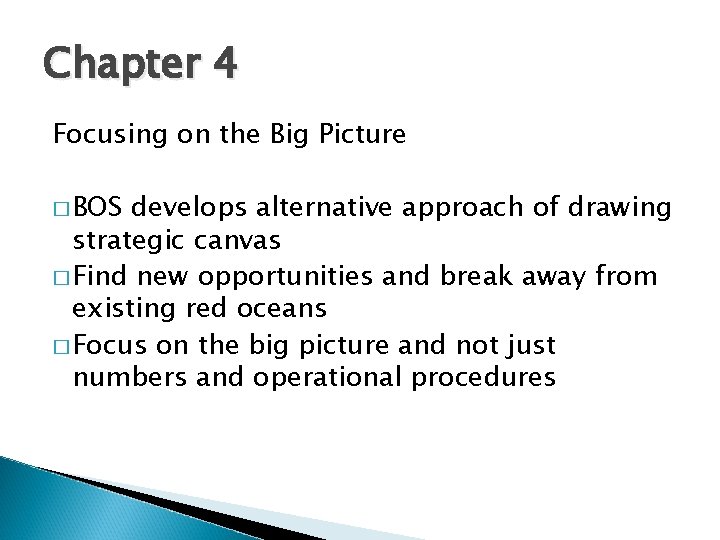 Chapter 4 Focusing on the Big Picture � BOS develops alternative approach of drawing