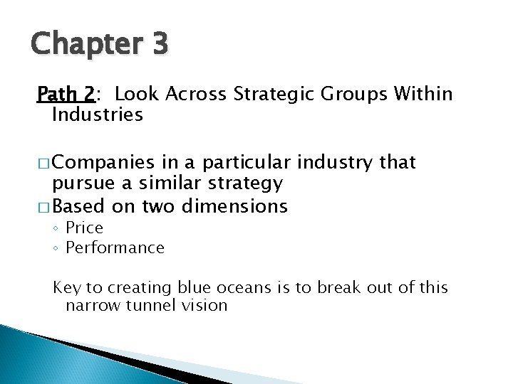 Chapter 3 Path 2: Look Across Strategic Groups Within Industries � Companies in a