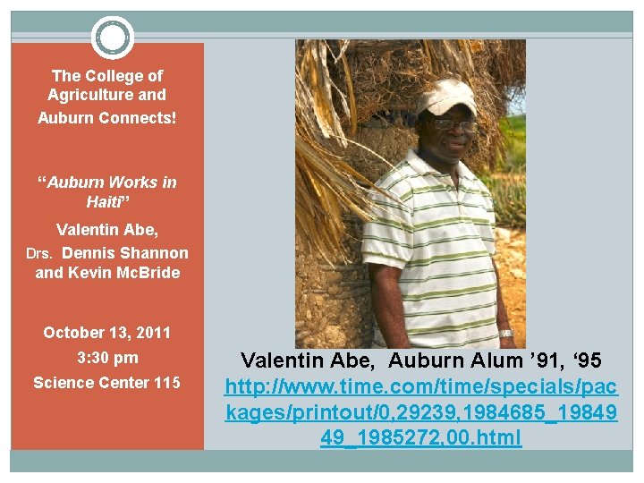 The College of Agriculture and Auburn Connects! “Auburn Works in Haiti” Valentin Abe, Drs.