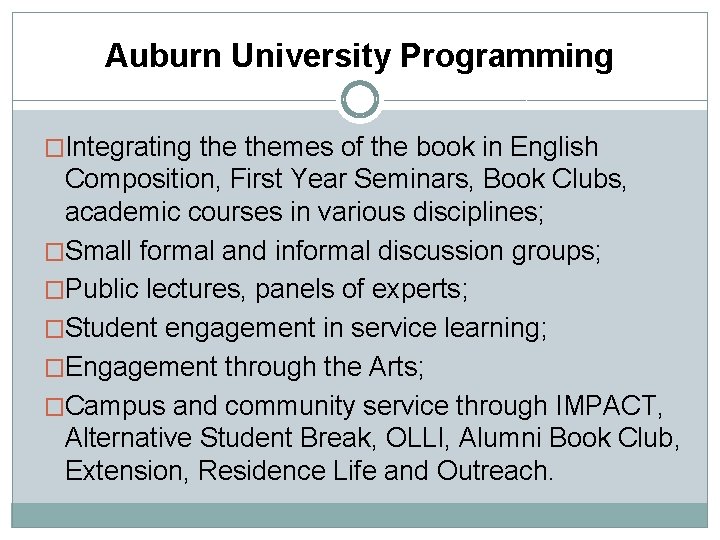 Auburn University Programming �Integrating themes of the book in English Composition, First Year Seminars,