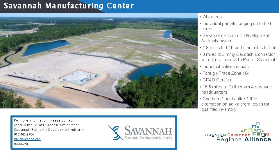 Savannah Manufacturing Center • 744 acres • Individual parcels ranging up to 95. 6