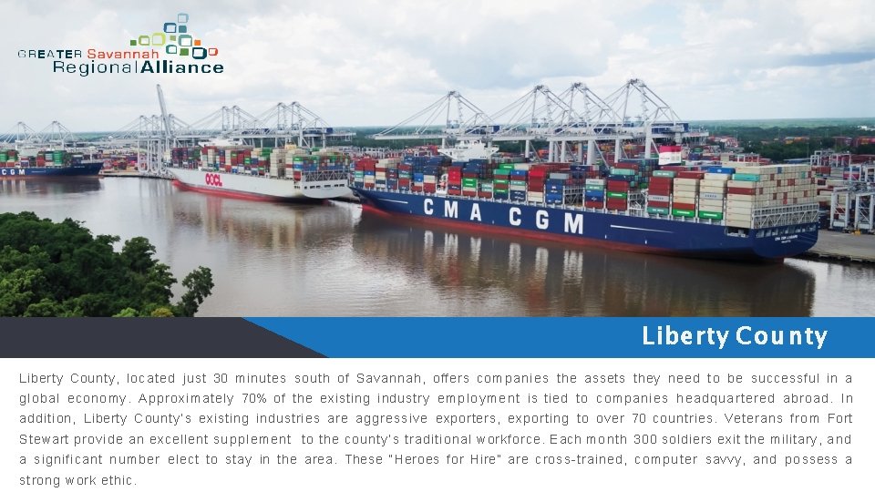 Liberty County, located just 30 minutes south of Savannah, offers companies the assets they