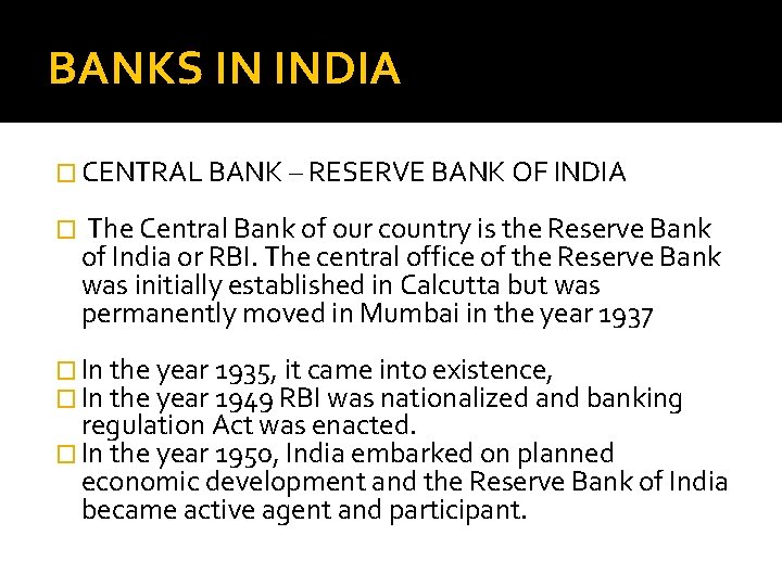 BANKS IN INDIA � CENTRAL BANK – RESERVE BANK OF INDIA � The Central