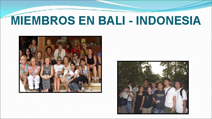 MIEMBROS EN BALI - INDONESIA 