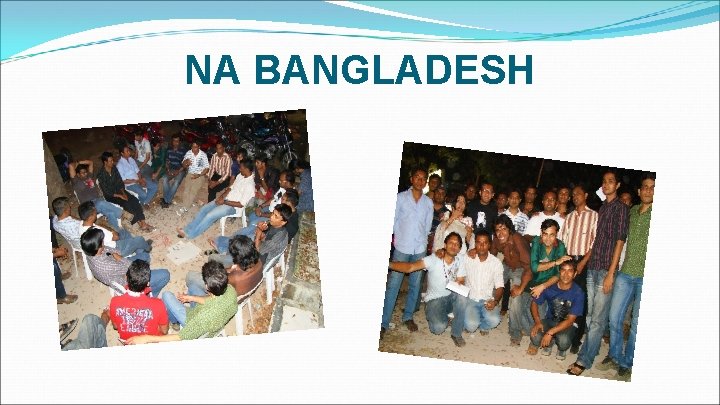 NA BANGLADESH 