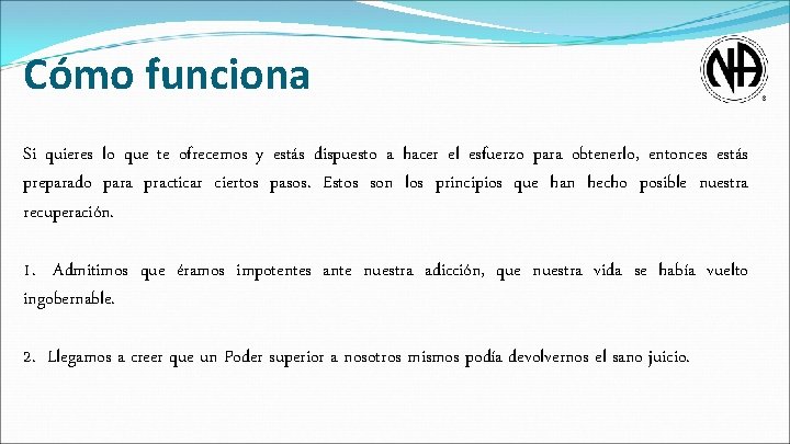 Cómo funciona Si quieres lo que te ofrecemos y estás dispuesto a hacer el