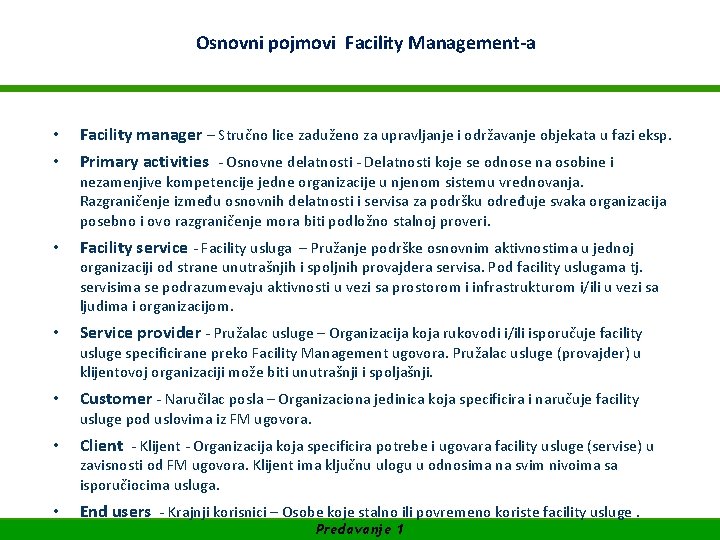 WIFI Akademija za Facility Osnovni pojmovi Facility. Management-a SUFINANSIRANO OD EVROPSKE UNIJE • •