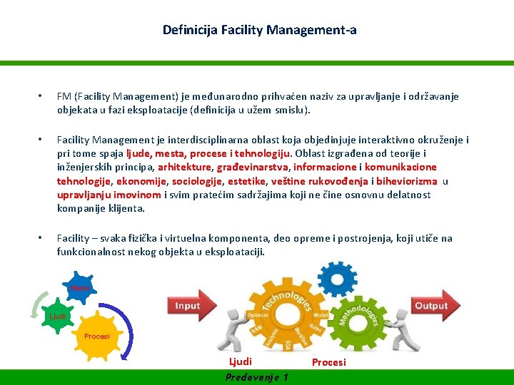 WIFI Akademija za Facility Management Definicija Facility Management-a SUFINANSIRANO OD EVROPSKE UNIJE • FM