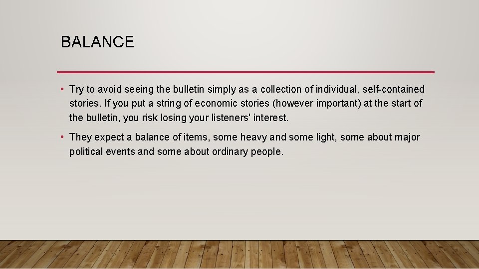 BALANCE • Try to avoid seeing the bulletin simply as a collection of individual,