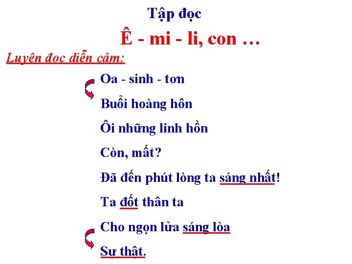 Tập đọc Ê - mi - li, con … Luyện đọc diễn cảm: Oa